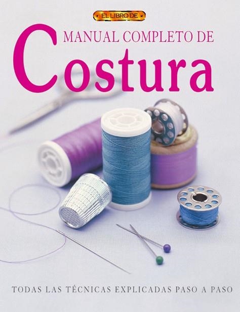 MANUAL COMPLETO DE COSTURA | 9788496365704 | AA.VV. | Llibreria Drac - Librería de Olot | Comprar libros en catalán y castellano online