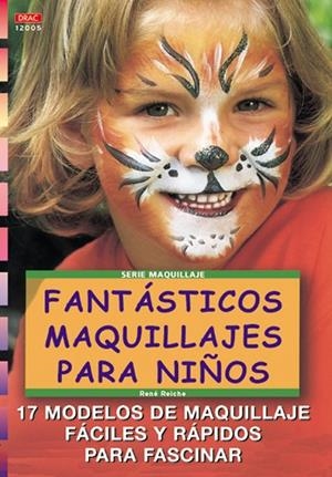 FANTASTICOS MAQUILLAJES PARA NIÑOS | 9788495873842 | REICHE, RENE | Llibreria Drac - Llibreria d'Olot | Comprar llibres en català i castellà online