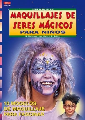 MAQUILLAJES DE SERES MÁGICOS PARA NIÑOS | 9788496365032 | KLEIST, WOLFANGER | Llibreria Drac - Librería de Olot | Comprar libros en catalán y castellano online