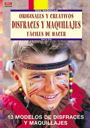 ORIGINALES Y CREATIVOS DISFRACES Y MAQUILLAJES FACILES DE HA | 9788496365285 | VV.AA | Llibreria Drac - Librería de Olot | Comprar libros en catalán y castellano online
