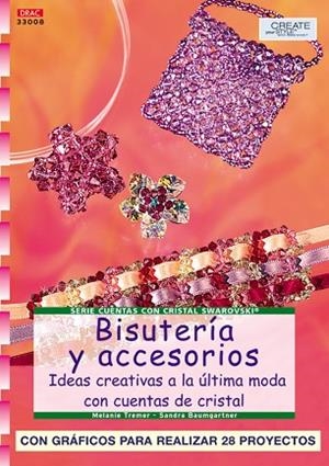 BISUTERIA Y ACCESORIOS IDEAS CREATIVAS A LA ULTIMA MODA CON | 9788496550360 | BAUMGARTNER, SANDRA | Llibreria Drac - Llibreria d'Olot | Comprar llibres en català i castellà online