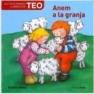 ANEM A LA GRANJA (TEO) | 9788492790470 | DENOU, VIOLETA | Llibreria Drac - Librería de Olot | Comprar libros en catalán y castellano online