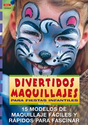 DIVERTIDOS MAQUILLAJES PARA FIESTAS INFANTILES | 9788495873378 | REICHE, RENE | Llibreria Drac - Llibreria d'Olot | Comprar llibres en català i castellà online