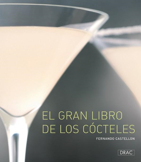 GRAN LIBRO DE LOS COCTELES, EL | 9788496777323 | CASTELLON, FERNANDO | Llibreria Drac - Librería de Olot | Comprar libros en catalán y castellano online