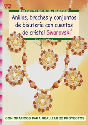 ANILLOS BROCHES Y CONJUNTOS DE BISUTERIA CON CUENTAS SWAROVS | 9788496777910 | STAUBACH, KERSTIN | Llibreria Drac - Llibreria d'Olot | Comprar llibres en català i castellà online