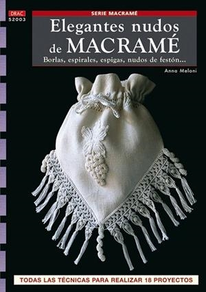 ELEGANTES NUDOS DE MACRAME | 9788496777859 | MELONI, ANNA | Llibreria Drac - Librería de Olot | Comprar libros en catalán y castellano online