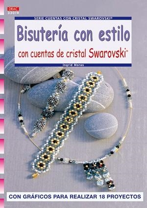 BISUTERIA CON ESTILO CRISTAL SWAROVSKI | 9788498740202 | MORAS, INGRID | Llibreria Drac - Librería de Olot | Comprar libros en catalán y castellano online