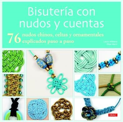 BISUTERIA CON NUDOS Y CUENTAS | 9788498742046 | WILLIAMS, LAURA/MANN, ELISE | Llibreria Drac - Llibreria d'Olot | Comprar llibres en català i castellà online