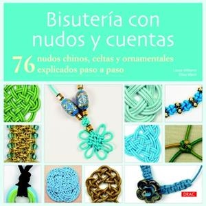 BISUTERIA CON NUDOS Y CUENTAS | 9788498742046 | WILLIAMS, LAURA/MANN, ELISE | Llibreria Drac - Llibreria d'Olot | Comprar llibres en català i castellà online