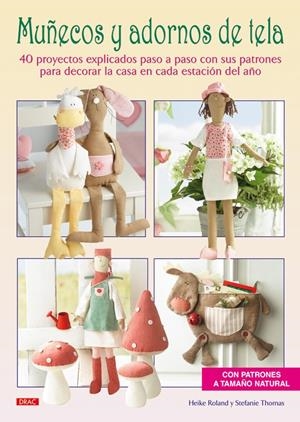MUÑECOS Y ADORNOS DE TELA | 9788498740523 | HEIKE, ROLAND | Llibreria Drac - Librería de Olot | Comprar libros en catalán y castellano online