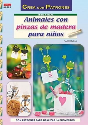ANIMALES CON PINZAS DE MADERA PARA NIÑOS | 9788498741667 | PEDEVILLA, PIA | Llibreria Drac - Librería de Olot | Comprar libros en catalán y castellano online