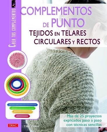 COMPLEMENTOS DE PUNTO TEJIDOS EN TELARES CIRCULARES Y RECTOS | 9788498742671 | TARA, TINE | Llibreria Drac - Librería de Olot | Comprar libros en catalán y castellano online