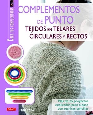 COMPLEMENTOS DE PUNTO TEJIDOS EN TELARES CIRCULARES Y RECTOS | 9788498742671 | TARA, TINE | Llibreria Drac - Librería de Olot | Comprar libros en catalán y castellano online