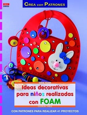 IDEAS DECORATIVAS PARA NIÑOS REALIZADAS CON FOAM | 9788498742657 | THIELE, GUDRUN | Llibreria Drac - Librería de Olot | Comprar libros en catalán y castellano online