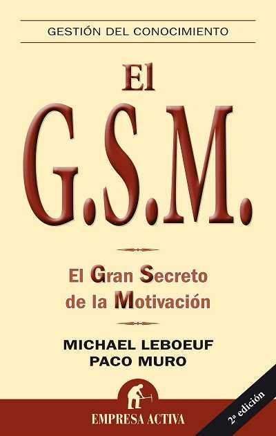 GRAN SECRETO DE LA MOTIVACION, EL    GSM | 9788492452248 | MURO, FRANCISCO | Llibreria Drac - Llibreria d'Olot | Comprar llibres en català i castellà online