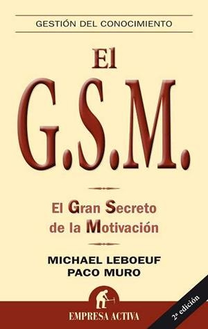 GRAN SECRETO DE LA MOTIVACION, EL    GSM | 9788492452248 | MURO, FRANCISCO | Llibreria Drac - Llibreria d'Olot | Comprar llibres en català i castellà online