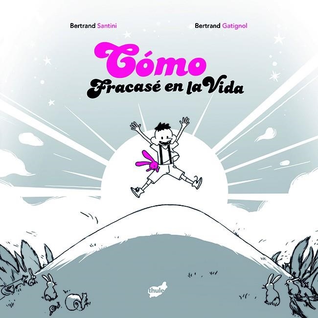 COMO FRACASE EN LA VIDA | 9788492595501 | SANTINI, BERTRAND; GATIGNOL, BERTRAND | Llibreria Drac - Llibreria d'Olot | Comprar llibres en català i castellà online