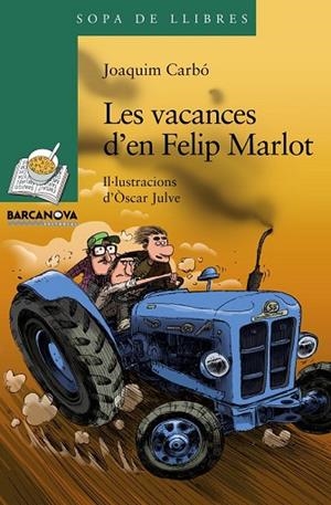 VACANCES D'EN FELIP MARLOT, LES | 9788448931322 | CARBO, JOAQUIM | Llibreria Drac - Librería de Olot | Comprar libros en catalán y castellano online