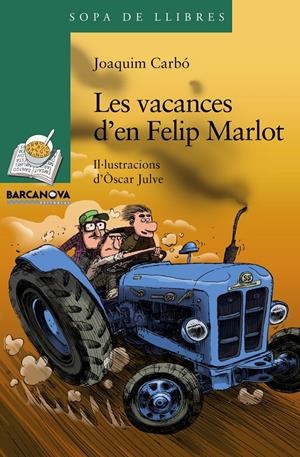 VACANCES D'EN FELIP MARLOT, LES | 9788448931322 | CARBO, JOAQUIM | Llibreria Drac - Librería de Olot | Comprar libros en catalán y castellano online