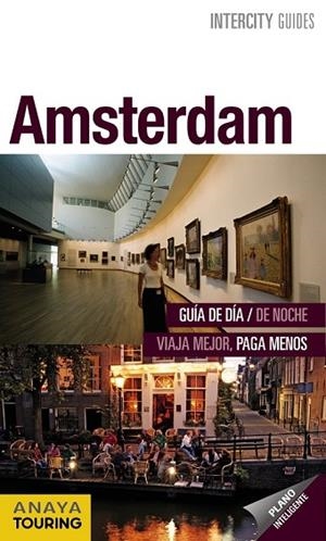 AMSTERDAM 2013 (INTERCITY GUIDES) | 9788499355214 | GOMEZ, IÑAKI/GARCIA, MARIA | Llibreria Drac - Librería de Olot | Comprar libros en catalán y castellano online