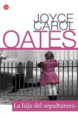 HIJA DEL SEPULTURERO, LA | 9788466323239 | JOYCE OATES, CAROL | Llibreria Drac - Llibreria d'Olot | Comprar llibres en català i castellà online