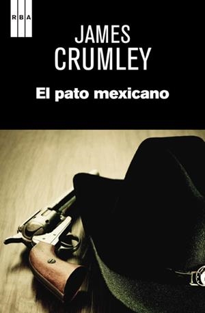 PATO MEXICANO, EL | 9788490064993 | CRUMLEY, JAMES | Llibreria Drac - Librería de Olot | Comprar libros en catalán y castellano online