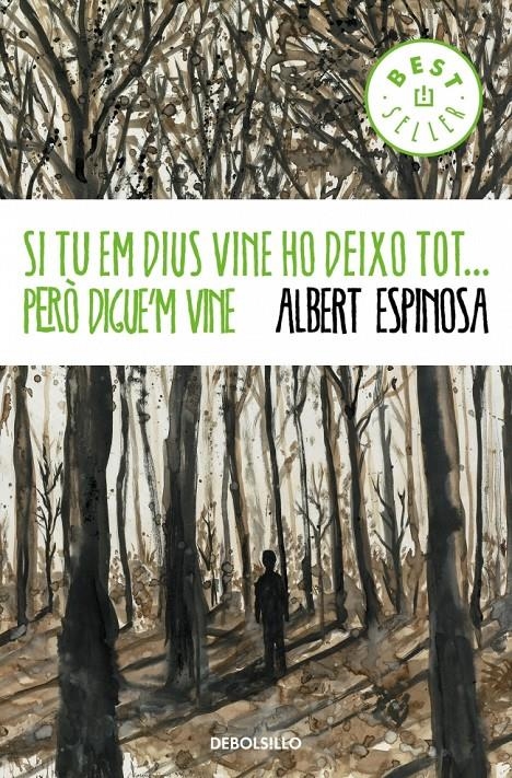 SI TU EM DIUS VINE HO DEIXO TOT PERO DIGUE'M VINE | 9788490323458 | ESPINOSA, ALBERT | Llibreria Drac - Llibreria d'Olot | Comprar llibres en català i castellà online