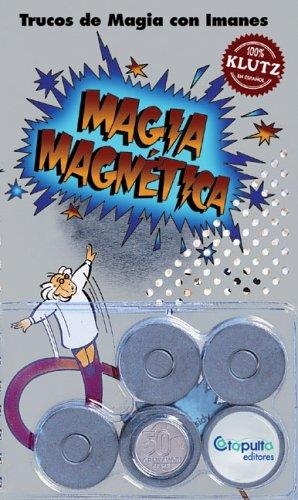 MAGIA MAGNETICA, TRUCOS DE MAGIA CON IMAGENES | 9789871078400 | AA.VV | Llibreria Drac - Llibreria d'Olot | Comprar llibres en català i castellà online