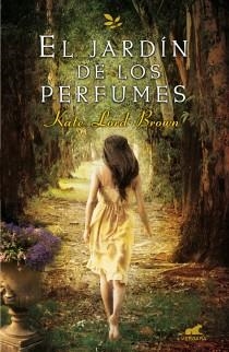 JARDIN DE LOS PERFUMES, EL | 9788415420408 | LORD BROWN, KATE | Llibreria Drac - Llibreria d'Olot | Comprar llibres en català i castellà online
