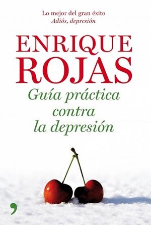 GUIA PRACTICA CONTRA LA DEPRESION | 9788484608073 | ROJAS, ENRIQUE | Llibreria Drac - Librería de Olot | Comprar libros en catalán y castellano online