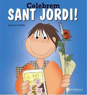 CELEBREM SANT JORDI! | 9788484127512 | DEL RIO, CARMINA | Llibreria Drac - Llibreria d'Olot | Comprar llibres en català i castellà online