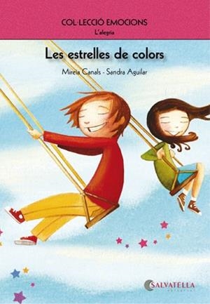 ESTRELLES DE COLORS, LES | 9788484126263 | CANALS, MIREIA; AGUILAR, SANDRA | Llibreria Drac - Llibreria d'Olot | Comprar llibres en català i castellà online