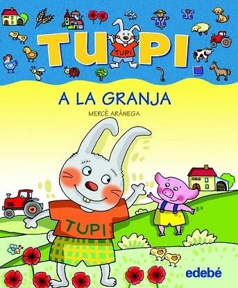 TUPI A LA GRANJA (LLETRA PAL) | 9788423678501 | ARANEGA, MERCÈ | Llibreria Drac - Llibreria d'Olot | Comprar llibres en català i castellà online