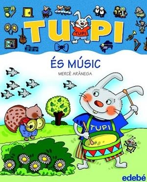 TUPI ES MUSIC (LLETRA PAL) | 9788423684199 | ARANEGA, MERCE (1948- ) | Llibreria Drac - Llibreria d'Olot | Comprar llibres en català i castellà online