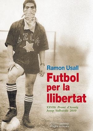 FUTBOL PER LA LLIBERTAD | 9788499750934 | USALL, RAMON | Llibreria Drac - Librería de Olot | Comprar libros en catalán y castellano online