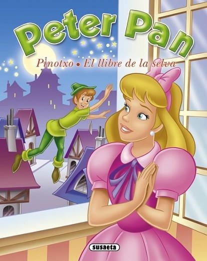 PETER PAN PINOTXO EL LLIBRE DE LA SELVA | 9788467714098 | SUSAETA, EQUIPO | Llibreria Drac - Llibreria d'Olot | Comprar llibres en català i castellà online