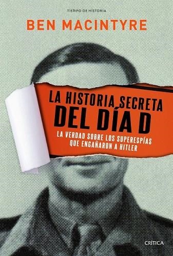 HISTORIA SECRETA DEL DIA D, LA | 9788498925234 | MACINTYRE, BEN | Llibreria Drac - Librería de Olot | Comprar libros en catalán y castellano online