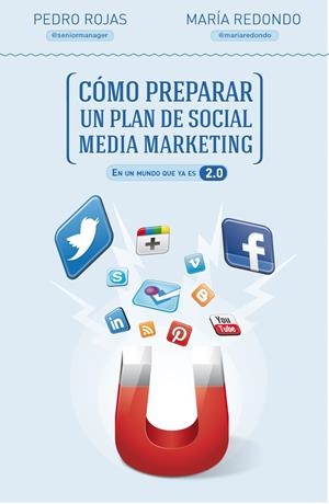 COMO PREPARAR UN PLAN DE SOCIAL MEDIA MARKETING | 9788498752632 | ROJAS, PEDRO; REDONDO, MARIA | Llibreria Drac - Llibreria d'Olot | Comprar llibres en català i castellà online