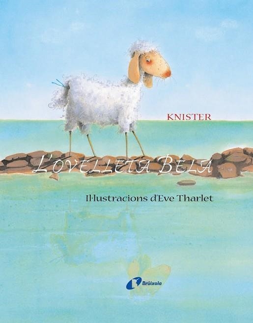 OVELLETA BELA, L' | 9788499060460 | KNISTER; THARLET, EVE (IL.) | Llibreria Drac - Librería de Olot | Comprar libros en catalán y castellano online