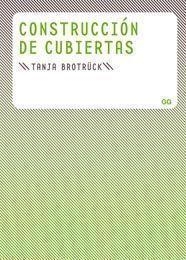 CONSTRUCCION DE CUBIERTAS | 9788425222702 | BROTRUCK, TANJA | Llibreria Drac - Llibreria d'Olot | Comprar llibres en català i castellà online