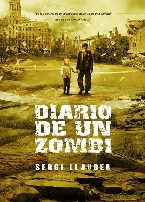DIARIO DE UN ZOMBI | 9788493754457 | LLAUGER, SERGI | Llibreria Drac - Llibreria d'Olot | Comprar llibres en català i castellà online