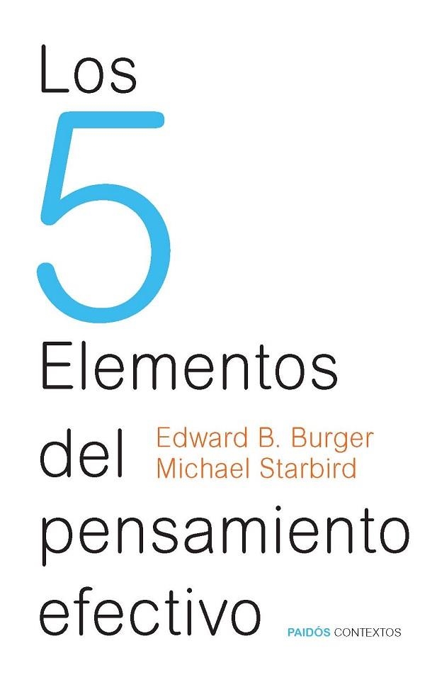 5 ELEMENTOS DEL PENSAMIENTO EFECTIVO, LOS | 9788449328442 | BURGER, EDWARD B.; STARBIRD, MICHAEL | Llibreria Drac - Librería de Olot | Comprar libros en catalán y castellano online