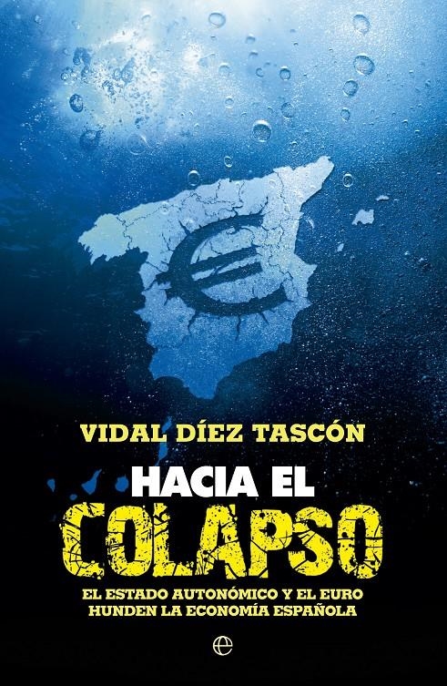 HACIA EL COLAPSO | 9788499703480 | DÍEZ TASCÓN, VIDAL | Llibreria Drac - Llibreria d'Olot | Comprar llibres en català i castellà online