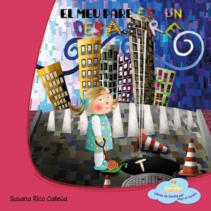 MEU PARE ÉS UN DESASTRE, EL | 9788494042065 | RICO, SUSANA | Llibreria Drac - Librería de Olot | Comprar libros en catalán y castellano online