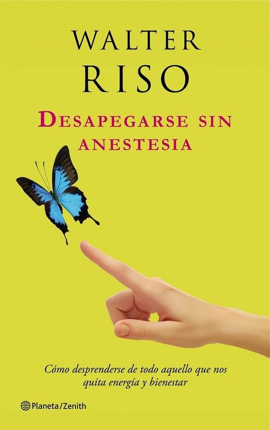 DESAPEGARSE SIN ANESTESIA | 9788408037583 | RISO, WALTER | Llibreria Drac - Librería de Olot | Comprar libros en catalán y castellano online