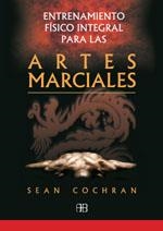 ENTRENAMIENTO FISICO INTEGRAL PARA ARTES MARCIALES | 9788489897977 | COCHRAN, SEAN | Llibreria Drac - Librería de Olot | Comprar libros en catalán y castellano online