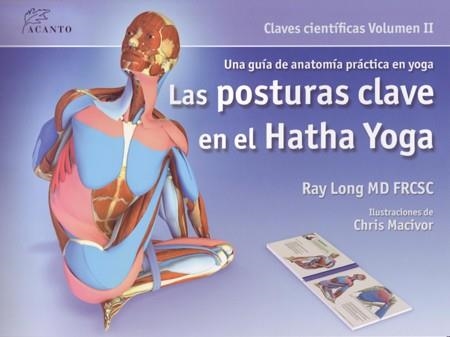 POSTURAS CLAVE EN EL HATHA YOGA, LAS | 9788495376848 | LONG, RAY | Llibreria Drac - Librería de Olot | Comprar libros en catalán y castellano online