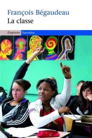 CLASSE, LA | 9788497874052 | BEGAUDEAU, FRANÇOIS | Llibreria Drac - Librería de Olot | Comprar libros en catalán y castellano online