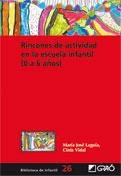 RINCONES DE ACTIVIDAD EN LA ESCUELA INFANTIL (0 A 6 AÑOS) | 9788478276776 | LAGUIA, MARIA JOSE ; VIDAL, CINTA | Llibreria Drac - Librería de Olot | Comprar libros en catalán y castellano online