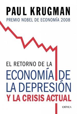 RETORNO DE LA ECONOMIA DE LA DEPRESION Y LA CRISIS ACTUAL | 9788474238570 | KRUGMAN, PAUL | Llibreria Drac - Librería de Olot | Comprar libros en catalán y castellano online